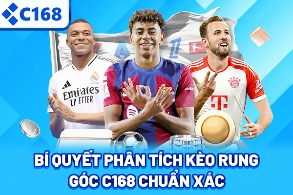 Bí quyết phân tích kèo rung góc C168 chuẩn xác