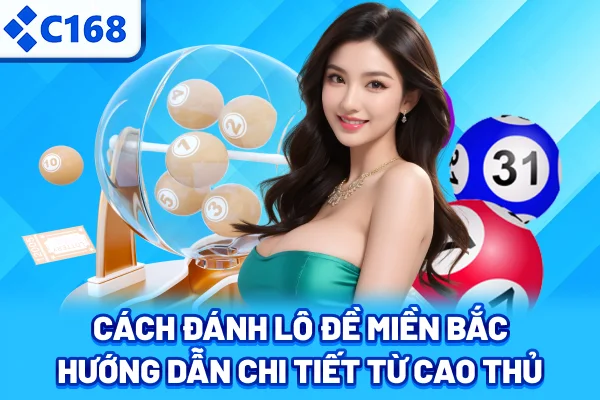 Cách Đánh Lô Đề Miền Bắc – Hướng Dẫn Chi Tiết Từ Cao Thủ