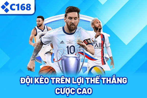 Đội kèo trên lợi thế thắng cược cao