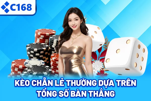 Kèo chẵn lẻ thường dựa trên tổng số bàn thắng