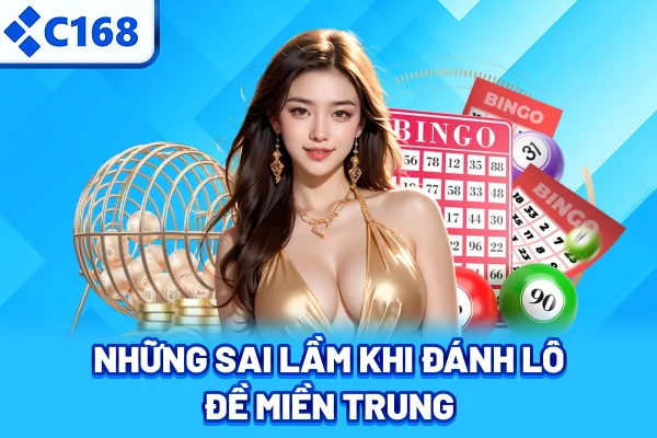 Những sai lầm khi đánh lô đề miền Trung