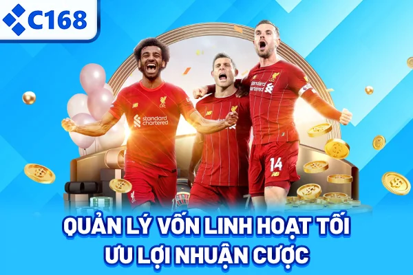 Quản lý vốn linh hoạt tối ưu lợi nhuận cược